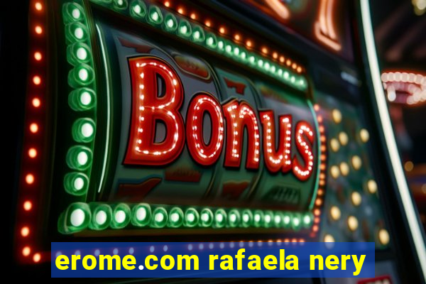 erome.com rafaela nery